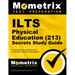 ILTS Physical Education (213) Secrets Study Guide: ILTS Exam Review and Practice Test for the Illinois Licensure Testing System