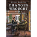 Changes Wrought Book 3: Pictures from Home