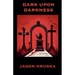 Dark Upon Darkness