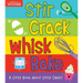Stir Crack Whisk Bake: A Little Book about Little Cakes