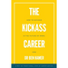 The Kickass Career: How to succeed in the future of work, now