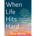 When Life Hits Hard: How to Transcend Grief, Crisis, and Loss with Acceptance and Commitment Therapy