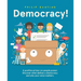 Democracy!: A Positive Primer on People Power. Discover What Defines a Democracy and Why Your Voice Matters.
