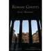Roman Ghosts