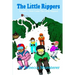 The Little Rippers: Volume 1: Here Come the Little Rippers!