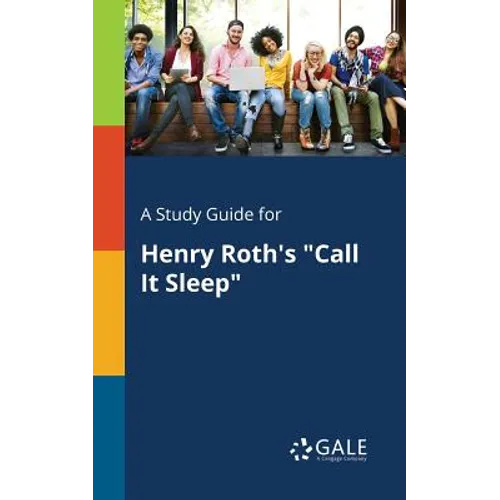 A Study Guide for Henry Roth's "Call It Sleep"