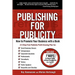 Publishing for Publicity: How to Promote Your Business with a Book