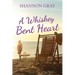 A Whiskey Bent Heart