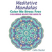 Meditative Mandalas - Coloring Book for Adults