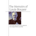 The Memoirs of Louis Bouyer: From Youth and Conversion to Vatican II, the Liturgical Reform, and After