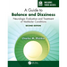 A Guide to Balance and Dizziness: Neurologic Evaluation and Treatment of Vestibular Conditions