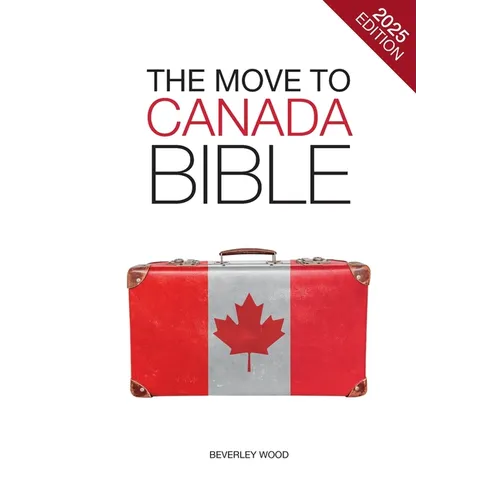 The Move to Canada Bible