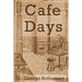 Cafe Days