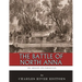 The Greatest Civil War Battles: The Battle of North Anna