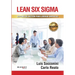 Lean Six Sigma. Sistema de gestión para liderar empresas