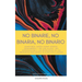 No Binarie, No Binaria, No Binario: Rompiendo tabúes sobre género, pronombres y ser unx aliadx: una introducción a las respuestas de las preguntas que