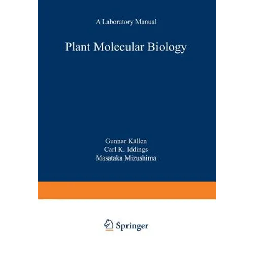 Plant Molecular Biology -- A Laboratory Manual