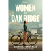 The Women of Oak Ridge