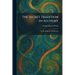 The Secret Tradition in Alchemy: Its Development and Records