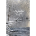 The Winter of Life: Redeeming the Time