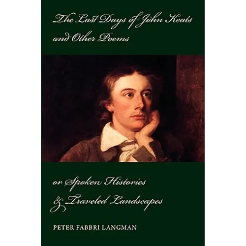 The Last Days of John Keats and Other Poems