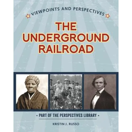 Viewpoints on the Underground Railroad