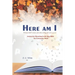 HERE AM I Whom shall I send, and who will go for us? Isaiah 6: 8: INTERACTiVE DEvoTiONAL whh YEAR BiblE foR CANVASSiNG WoRk