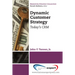 Dynamic Customer Strategy: Today's CRM