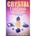 Crystal Gridwork: Complete Guide To Crystal Grids For Beginners