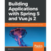 Building Applications with Spring 5 and Vue.js 2