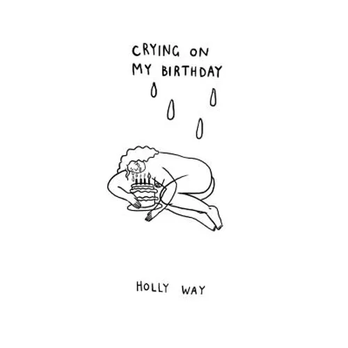 Crying on My Birthday