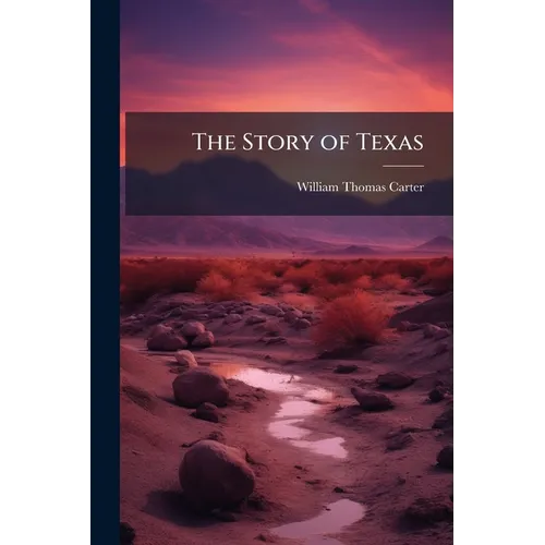 The Story of Texas