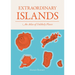 Extraordinary Islands: An Atlas of Unlikely Places