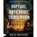 The Rapture, the Antichrist, and the Tribulation: An End-Times Countdown and What Happens Next