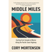 Middle Miles: Cycling from Canada to Mexico Along the Pacific Coast Highway