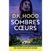 Sombres coeurs: Un thriller palpitant impossible à lâcher