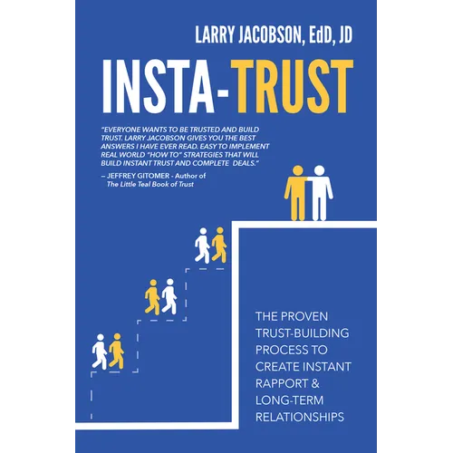 Insta-Trust: The Proven Trust Building Process to Create Instant Rapport & Long Term Relationships