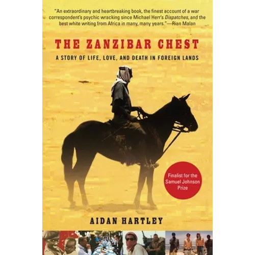 The Zanzibar Chest: A Story of Life, Love, and Death in Foreign Lands