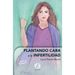 Plantando cara a la infertilidad