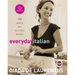 Everyday Italian: 125 Simple and Delicious Recipes: A Cookbook