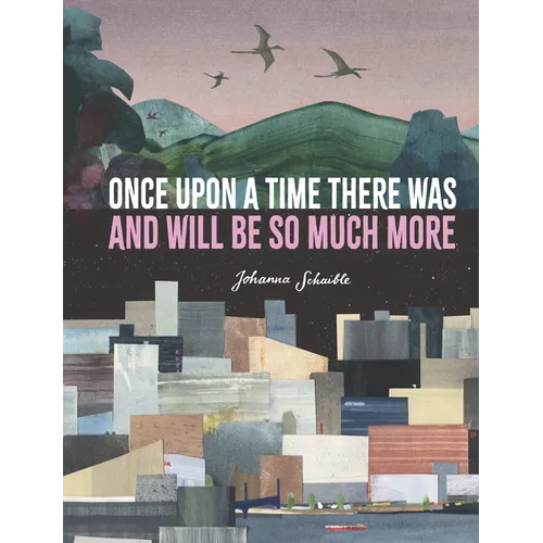 Once Upon a Time There Was and Will Be So Much More