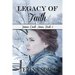 Legacy of Faith: An Historic Christian Novel