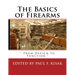 The Basics of Firearms: " From Design to Function "