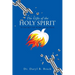 The Gifts of the Holy Spirit: To Destroy the Works of the Devil
