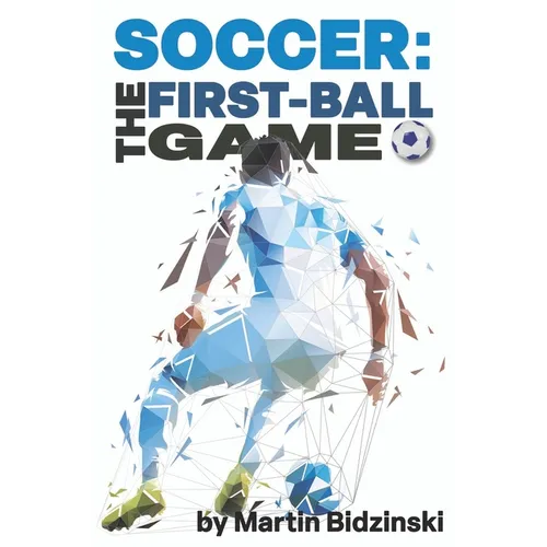 Soccer: The First-Ball Game