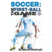 Soccer: The First-Ball Game
