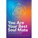 You Are Your Best Soul Mate: Learn to Respect Yourself by the Numbers in Your Life.