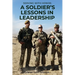 Serving with Honor: a Soldier's Lessons in Leadership
