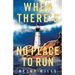 When There's No Place to Run