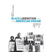 Black Liberation and the American Dream: The Struggle for Racial and Economic Justice